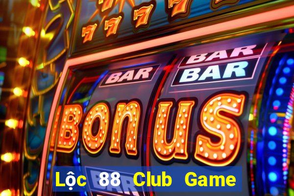 Lộc 88 Club Game Bài Lá