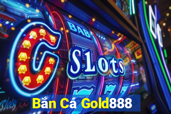 Bắn Cá Gold888