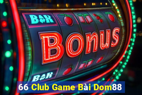 66 Club Game Bài Dom88