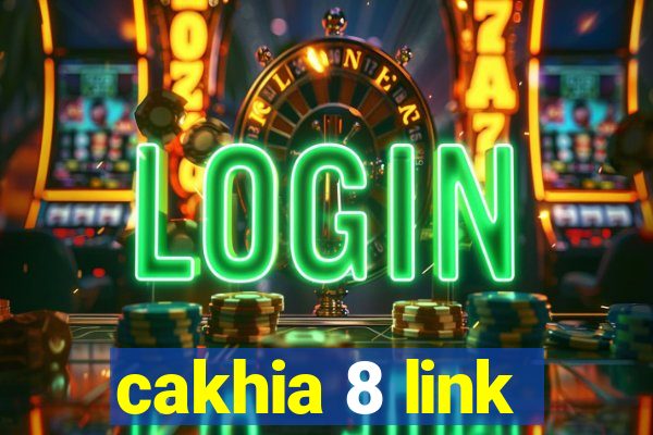 cakhia 8 link