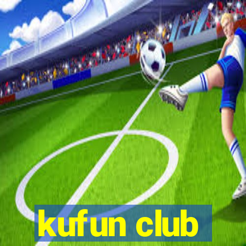 kufun club