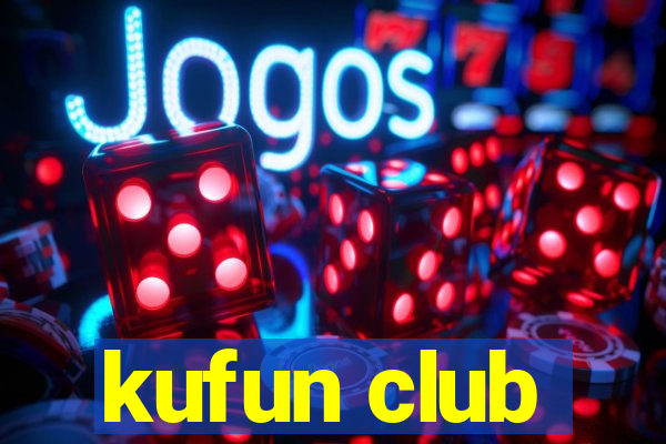 kufun club