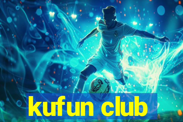 kufun club