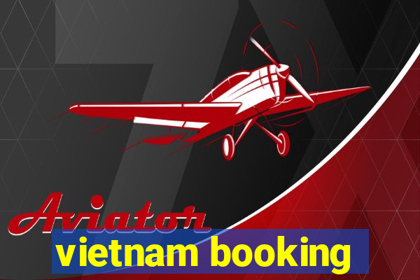 vietnam booking