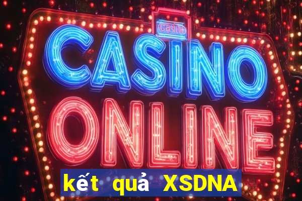 kết quả XSDNA ngày 7