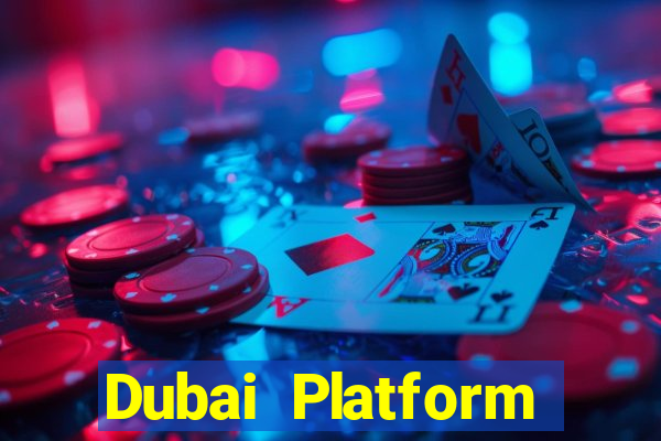 Dubai Platform chính thức