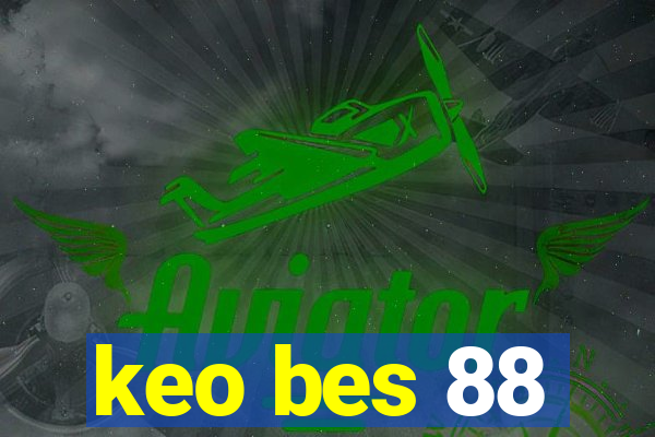 keo bes 88