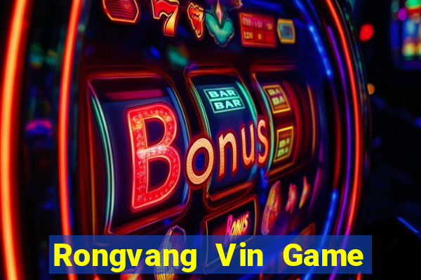 Rongvang Vin Game Bài Ăn Tiền