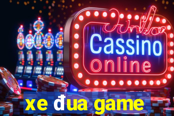 xe đua game