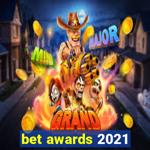 bet awards 2021