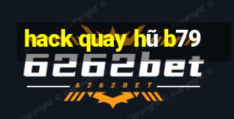 hack quay hũ b79