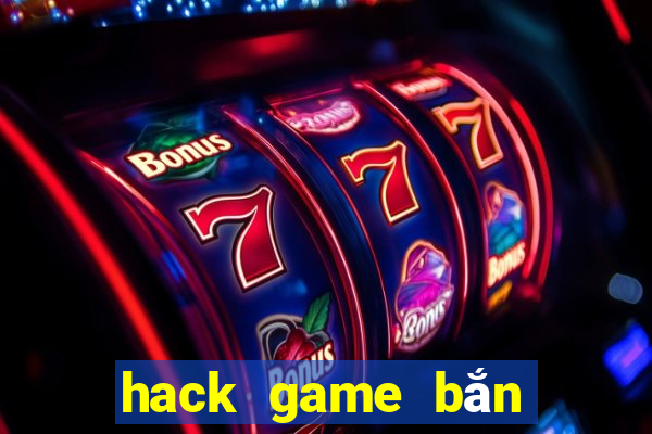 hack game bắn cá offline