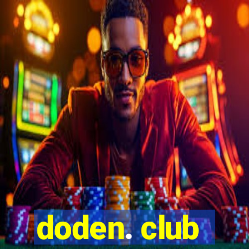 doden. club