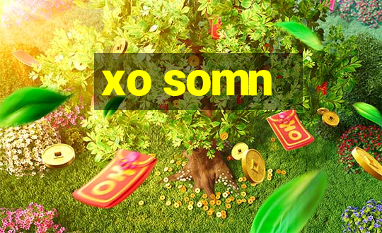 xo somn