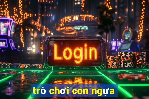 trò chơi con ngựa