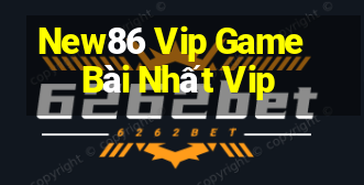 New86 Vip Game Bài Nhất Vip