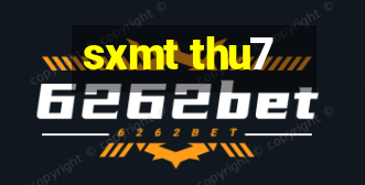 sxmt thu7