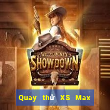 Quay thử XS Max 4D ngày 6