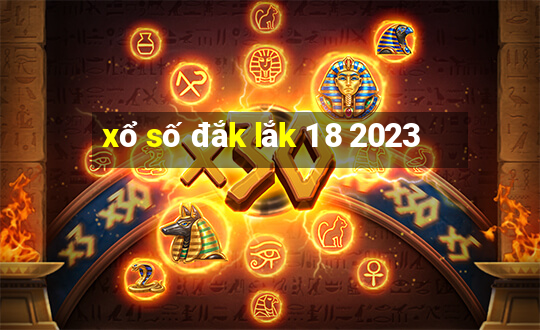 xổ số đắk lắk 1 8 2023