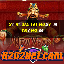 xổ số gia lai ngày 15 tháng 04