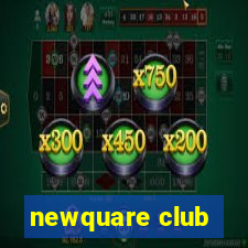 newquare club