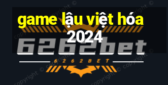 game lậu việt hóa 2024