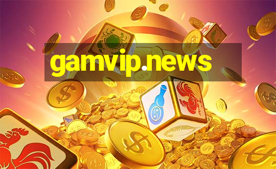 gamvip.news