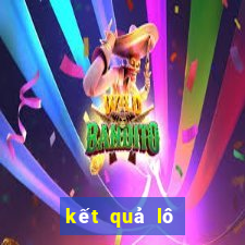 kết quả lô đề hôm qua