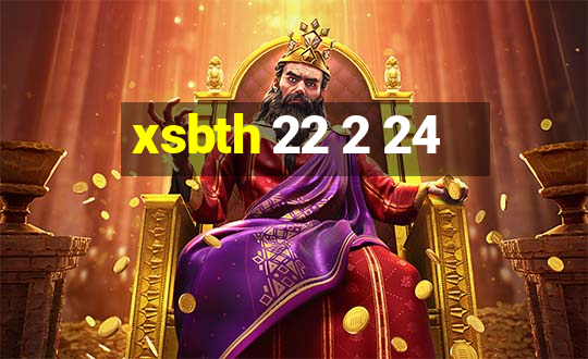 xsbth 22 2 24