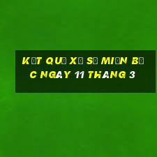 kết quả xổ số miền bắc ngày 11 tháng 3