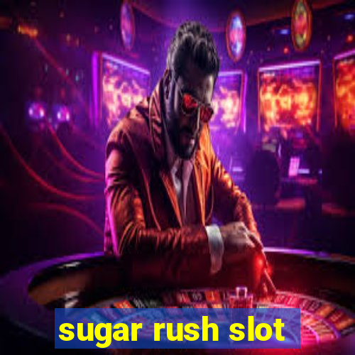 sugar rush slot