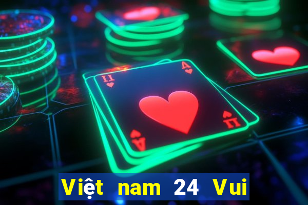 Việt nam 24 Vui chơi giải trí