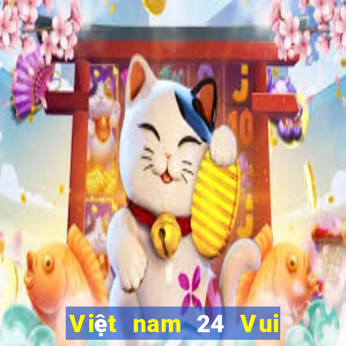 Việt nam 24 Vui chơi giải trí