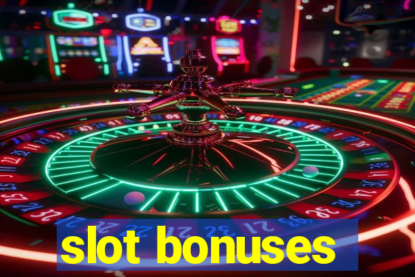 slot bonuses