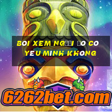 bói xem người đó có yêu mình không