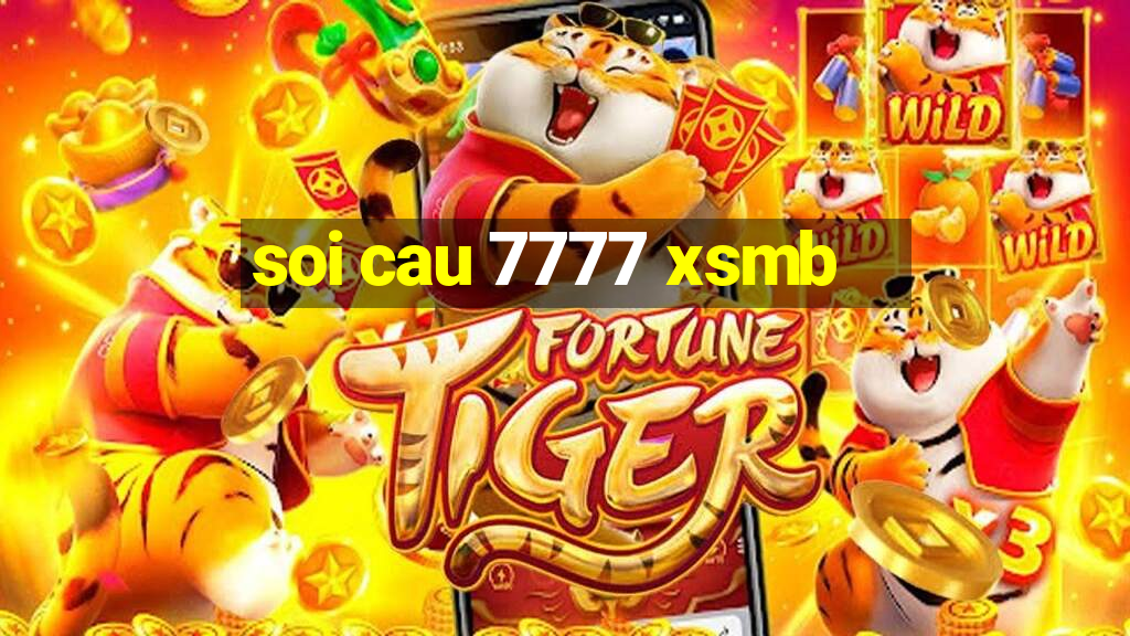 soi cau 7777 xsmb