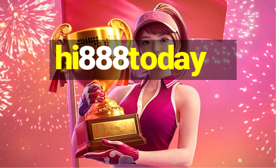 hi888today