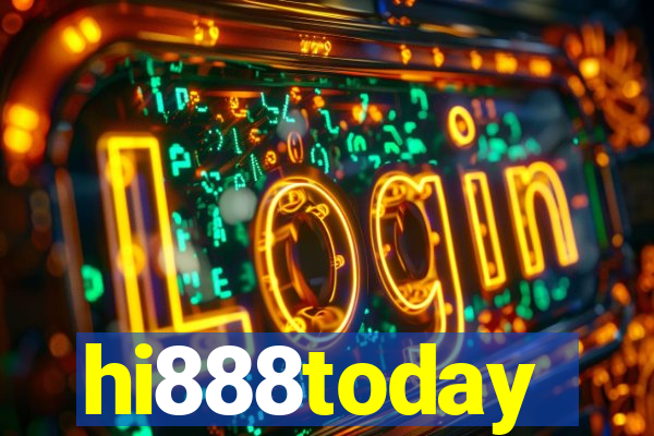 hi888today