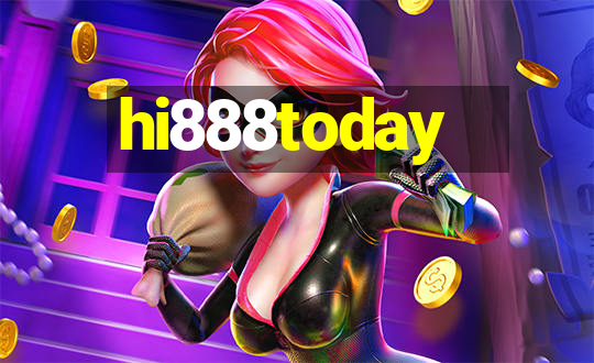 hi888today