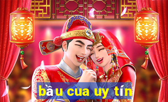 bầu cua uy tín