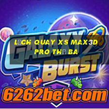 Lịch quay xs Max3D Pro thứ Ba