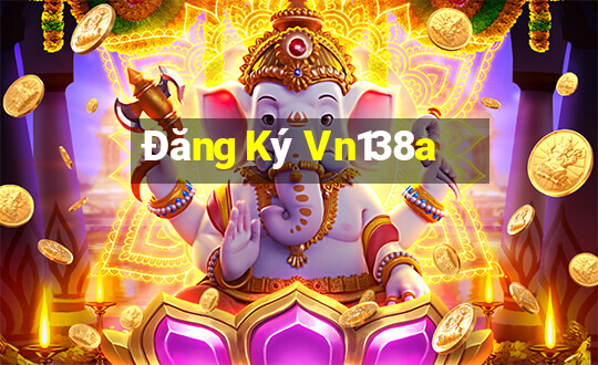 Đăng Ký Vn138a