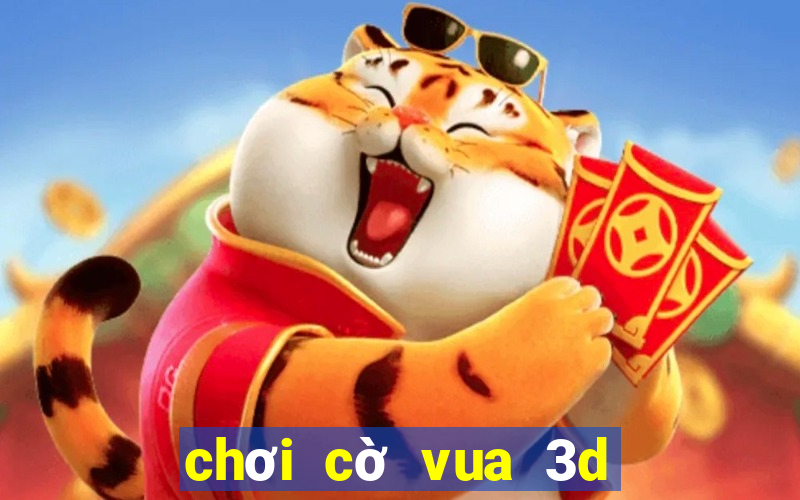 chơi cờ vua 3d trực tuyến