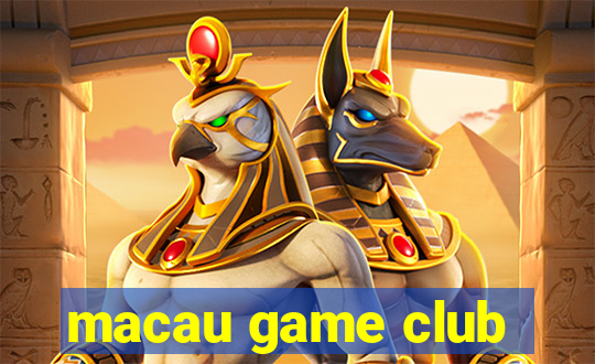 macau game club