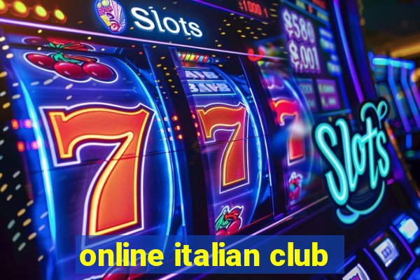 online italian club