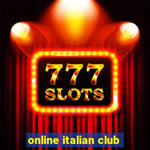 online italian club