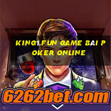 King1.Fun Game Bài Poker Online