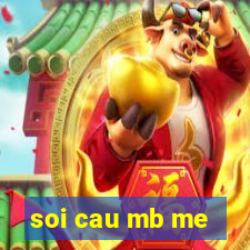 soi cau mb me