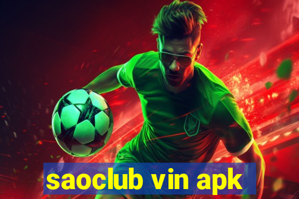 saoclub vin apk