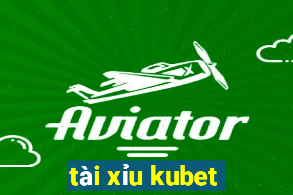 tài xỉu kubet